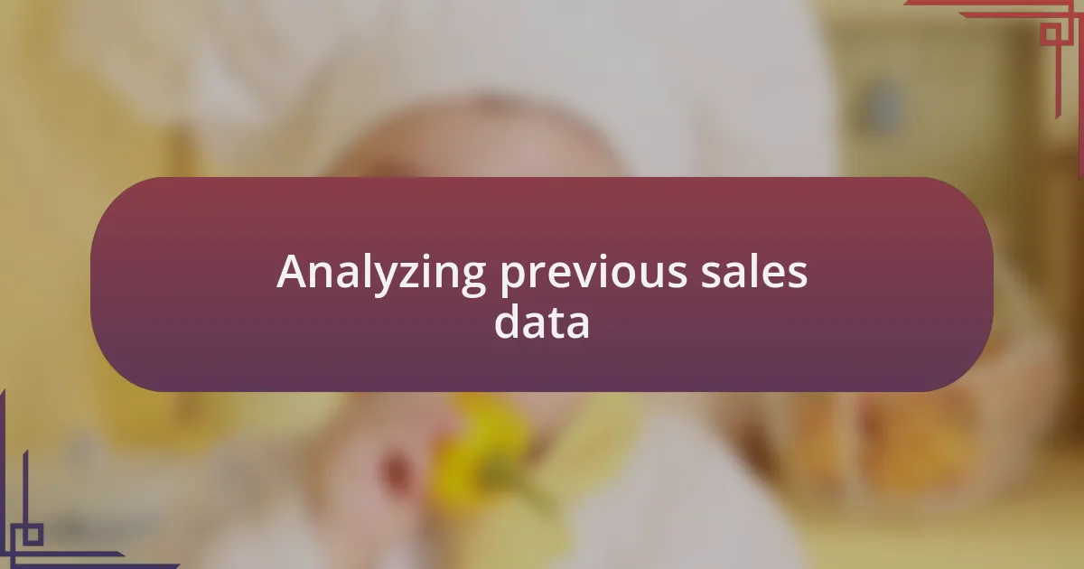 Analyzing previous sales data