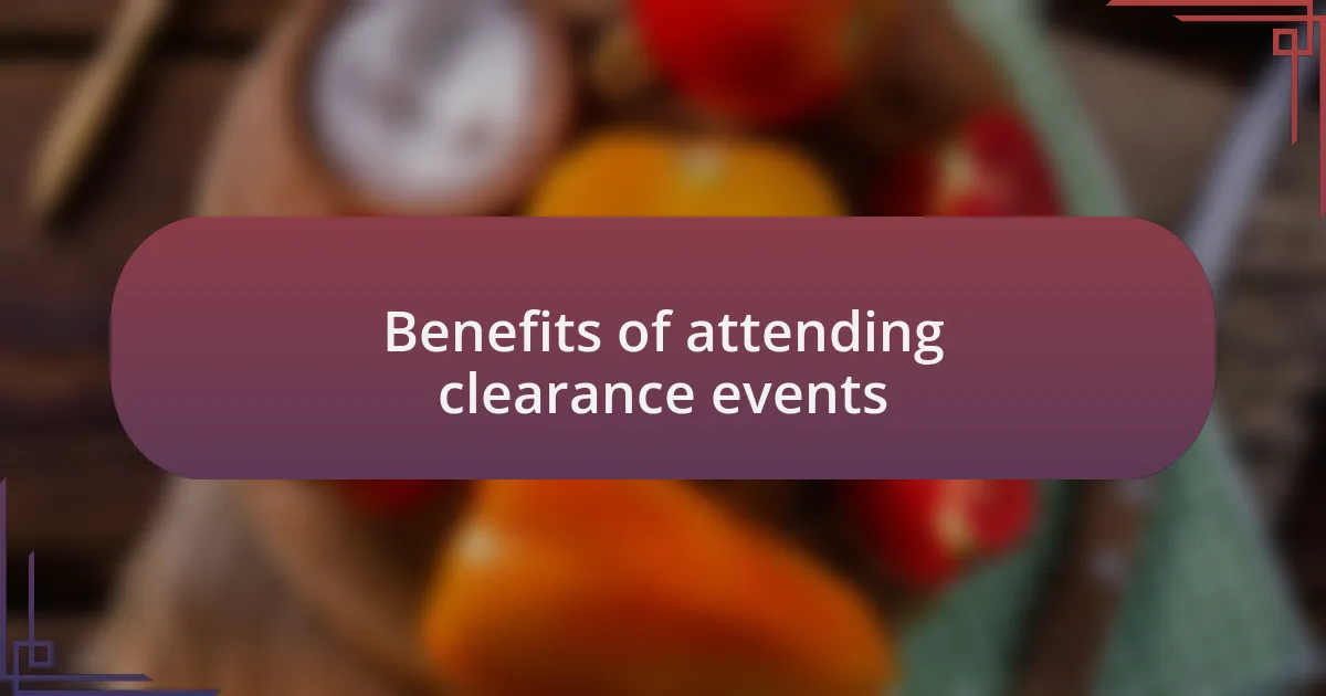 Benefits of attending clearance events