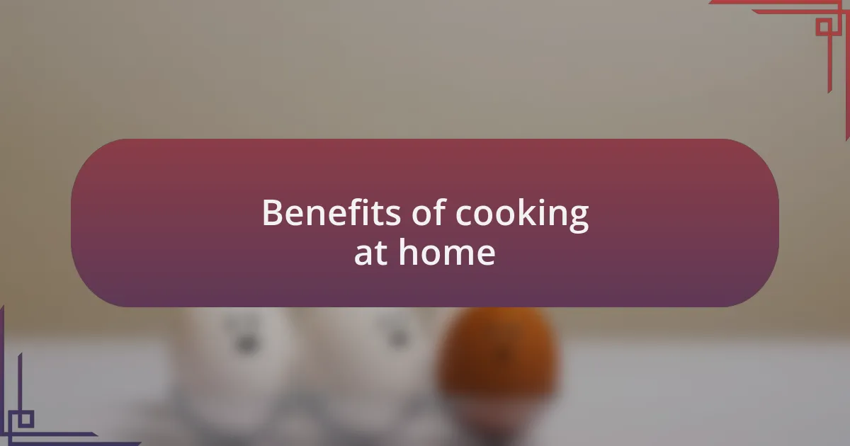 Benefits of cooking at home