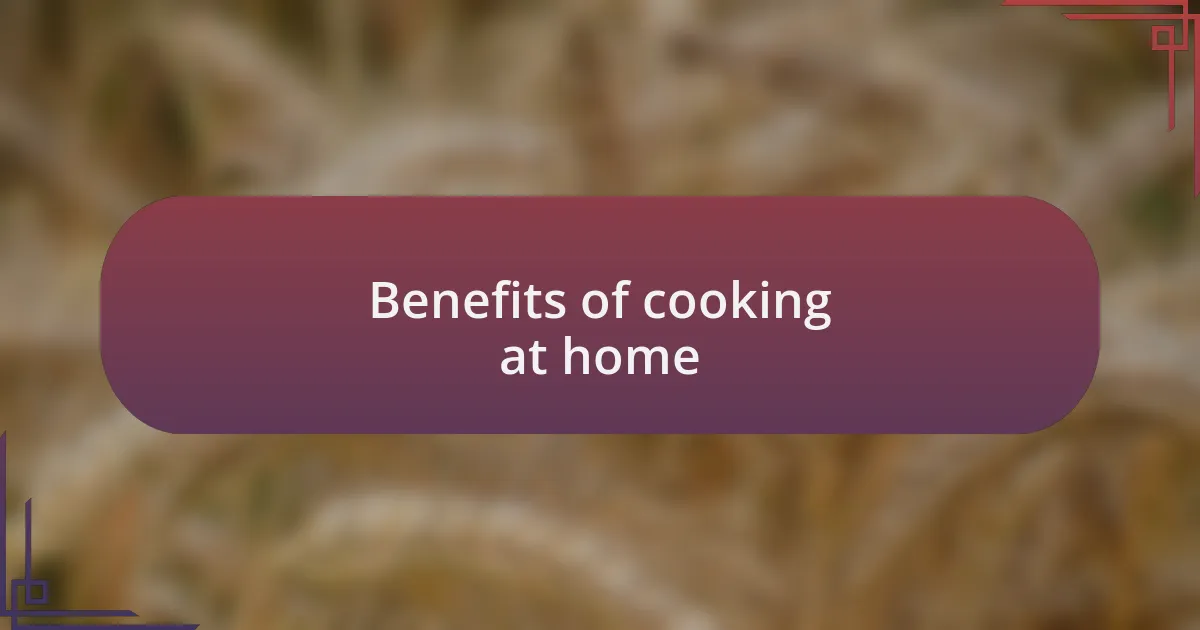 Benefits of cooking at home