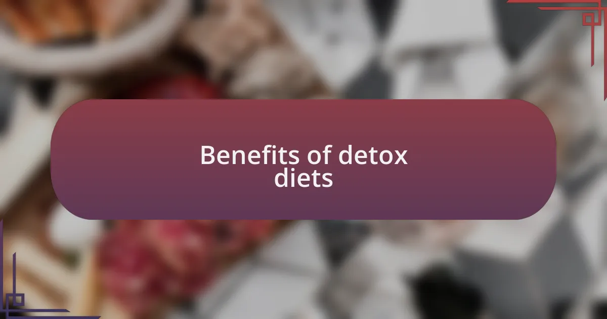 Benefits of detox diets