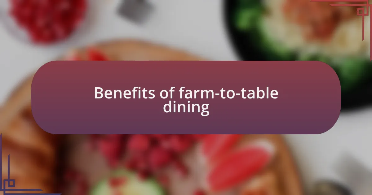 Benefits of farm-to-table dining