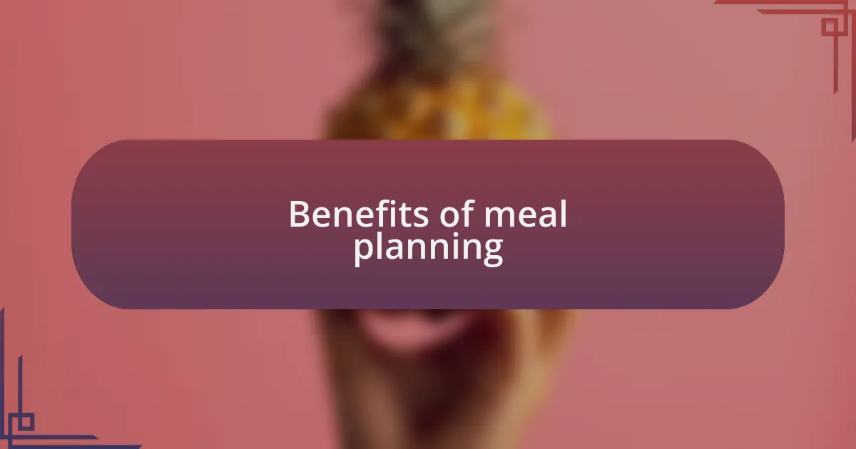 Benefits of meal planning
