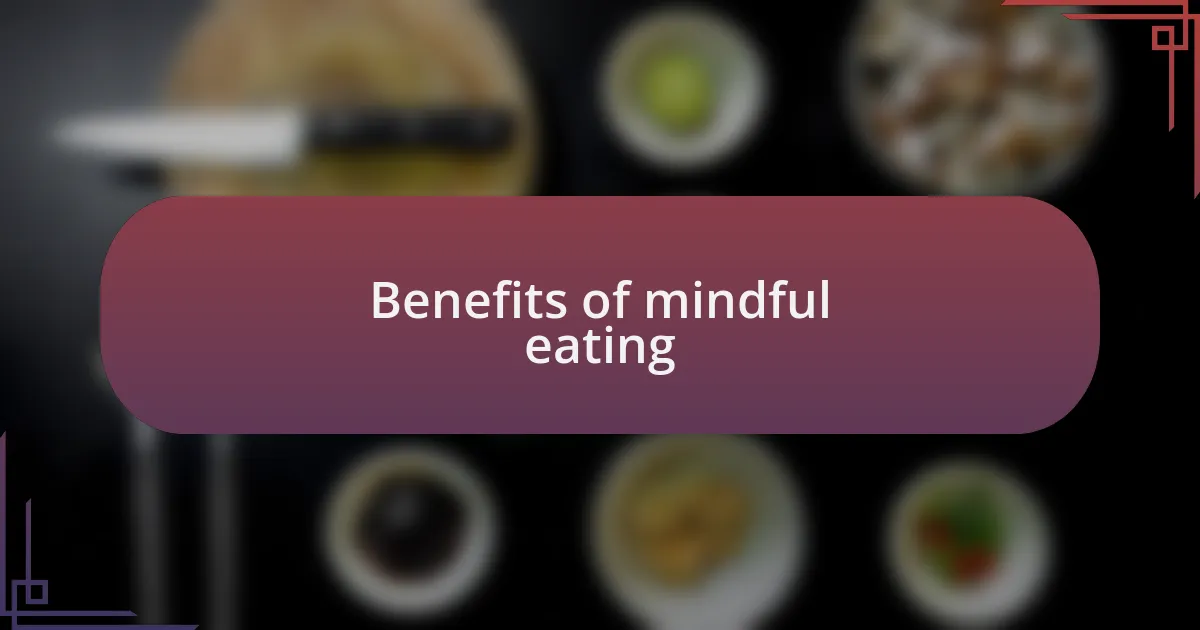 Benefits of mindful eating