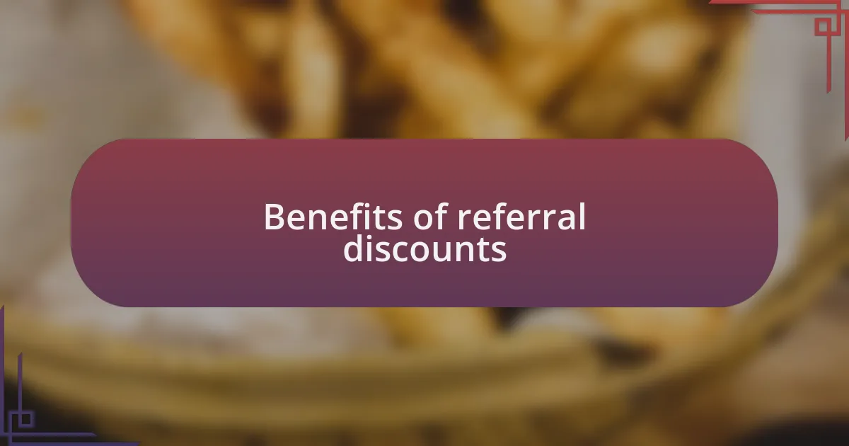 Benefits of referral discounts