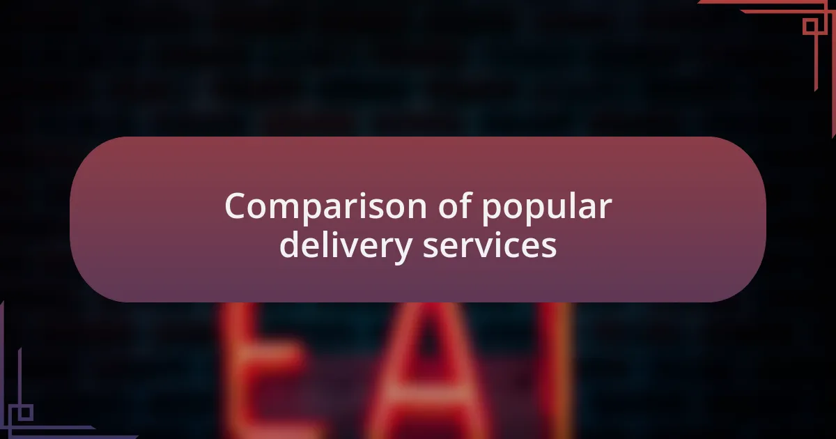 Comparison of popular delivery services