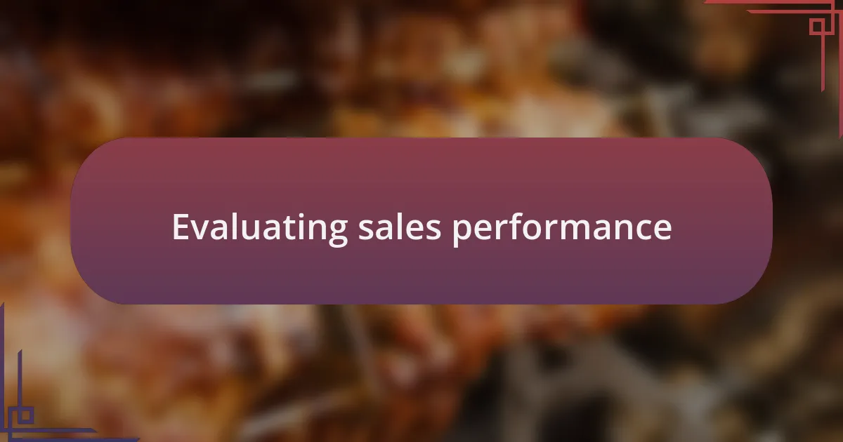 Evaluating sales performance