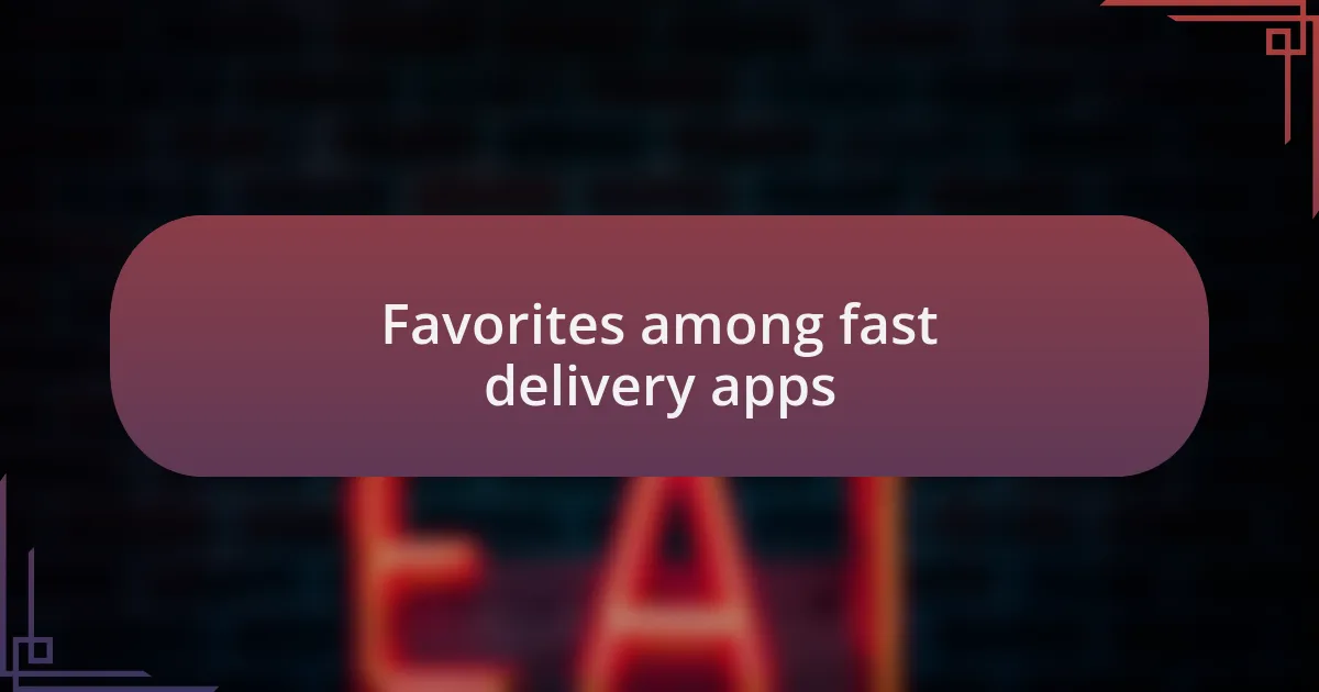 Favorites among fast delivery apps