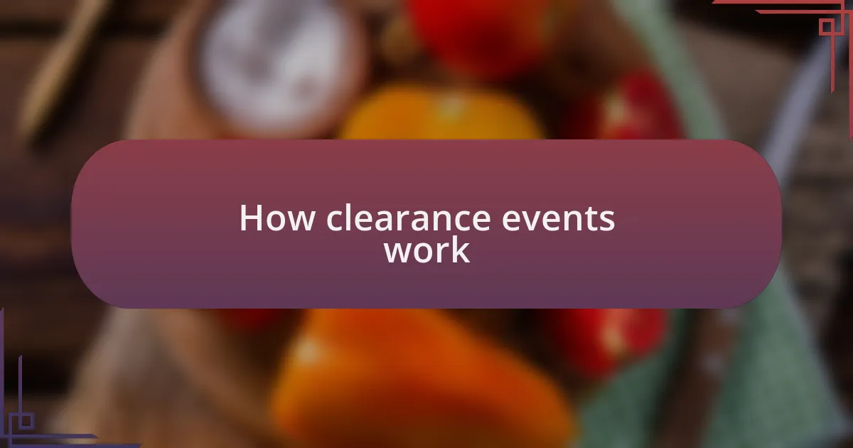How clearance events work