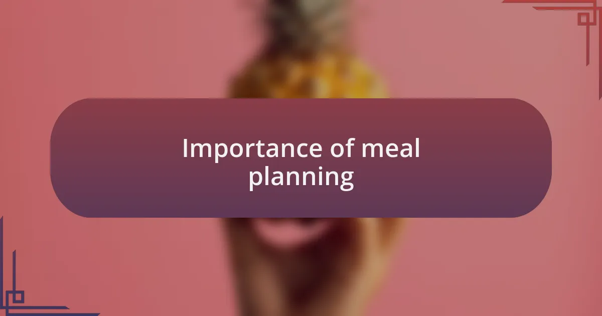 Importance of meal planning