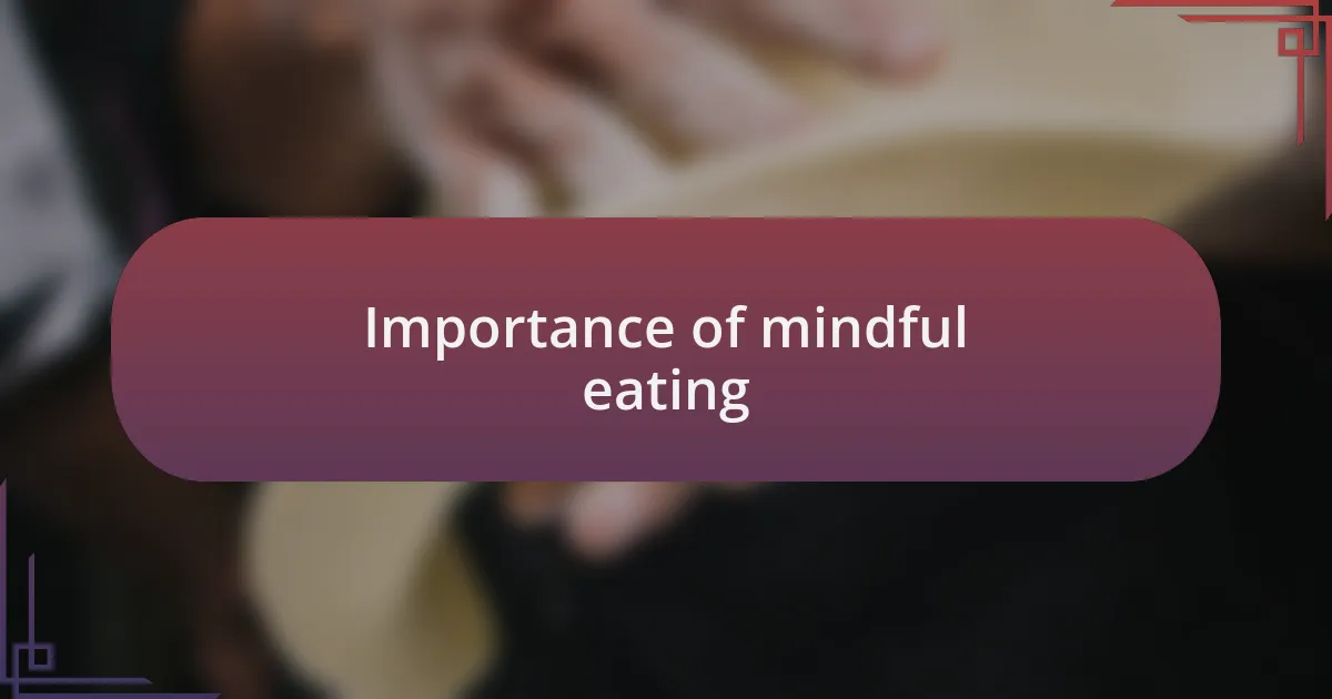 Importance of mindful eating