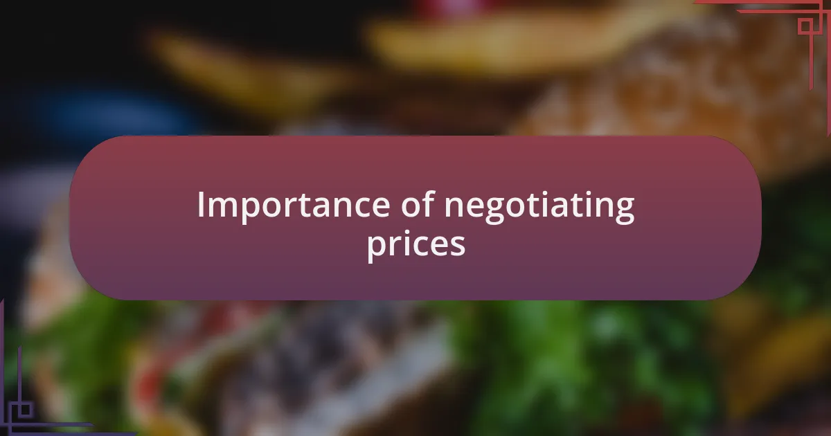 Importance of negotiating prices