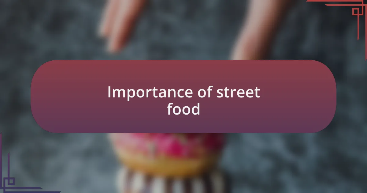Importance of street food