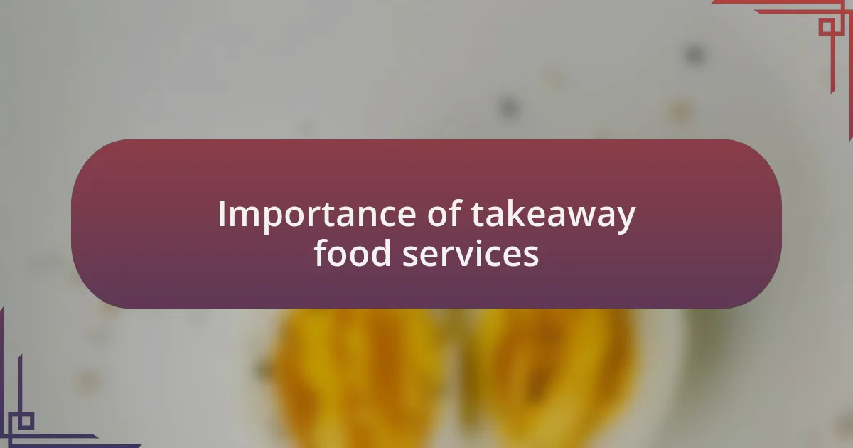 Importance of takeaway food services