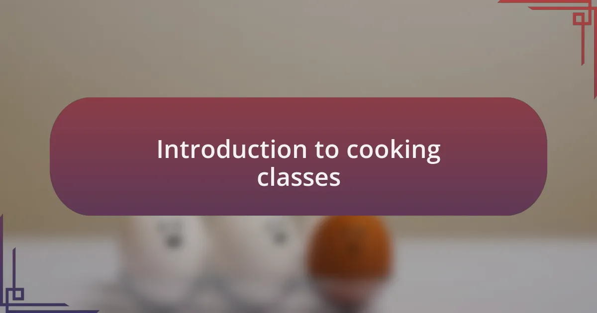Introduction to cooking classes