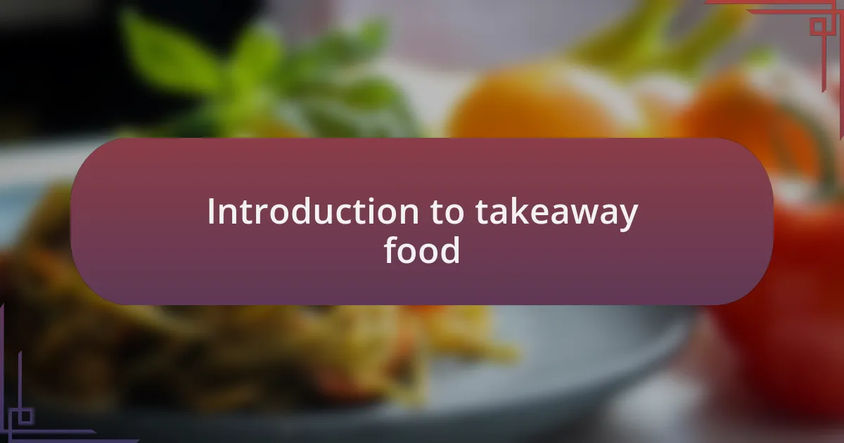 Introduction to takeaway food