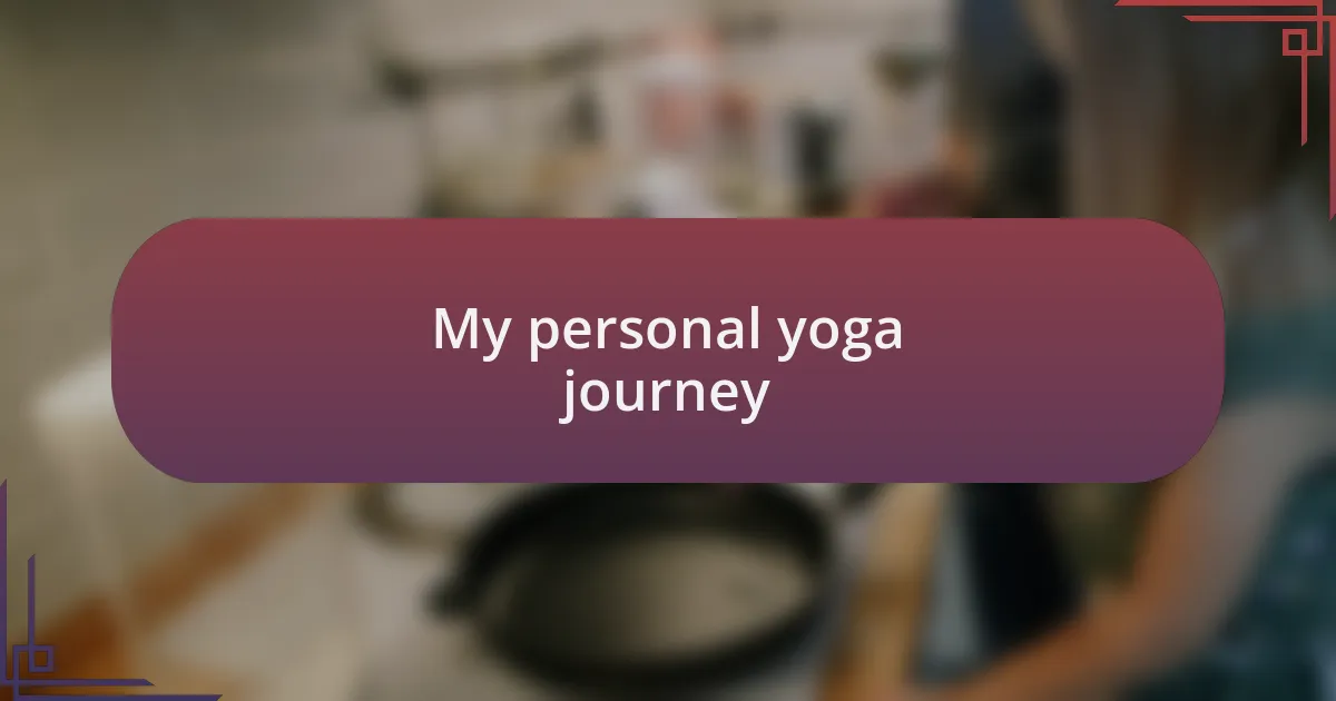 My personal yoga journey
