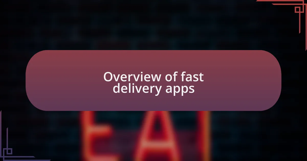 Overview of fast delivery apps