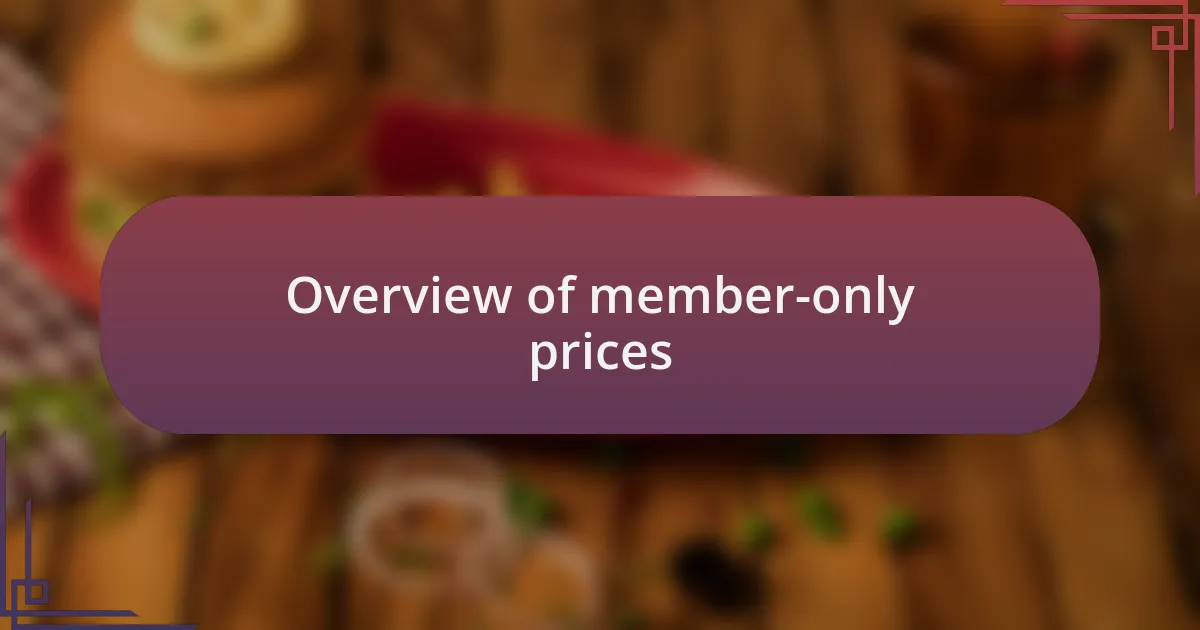 Overview of member-only prices