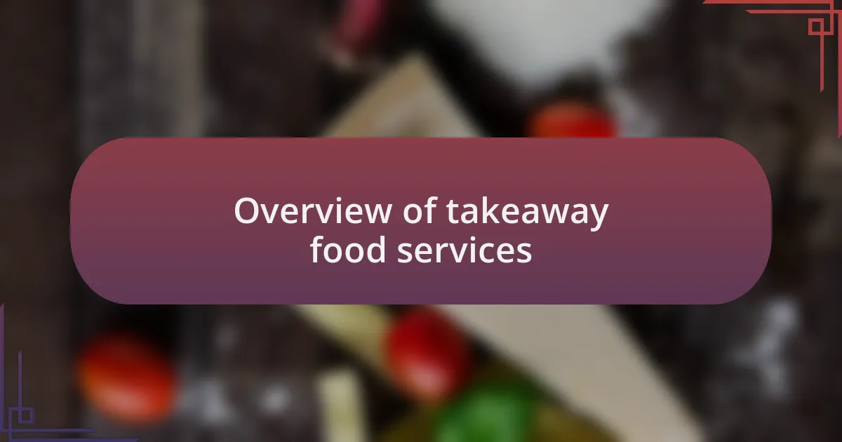 Overview of takeaway food services