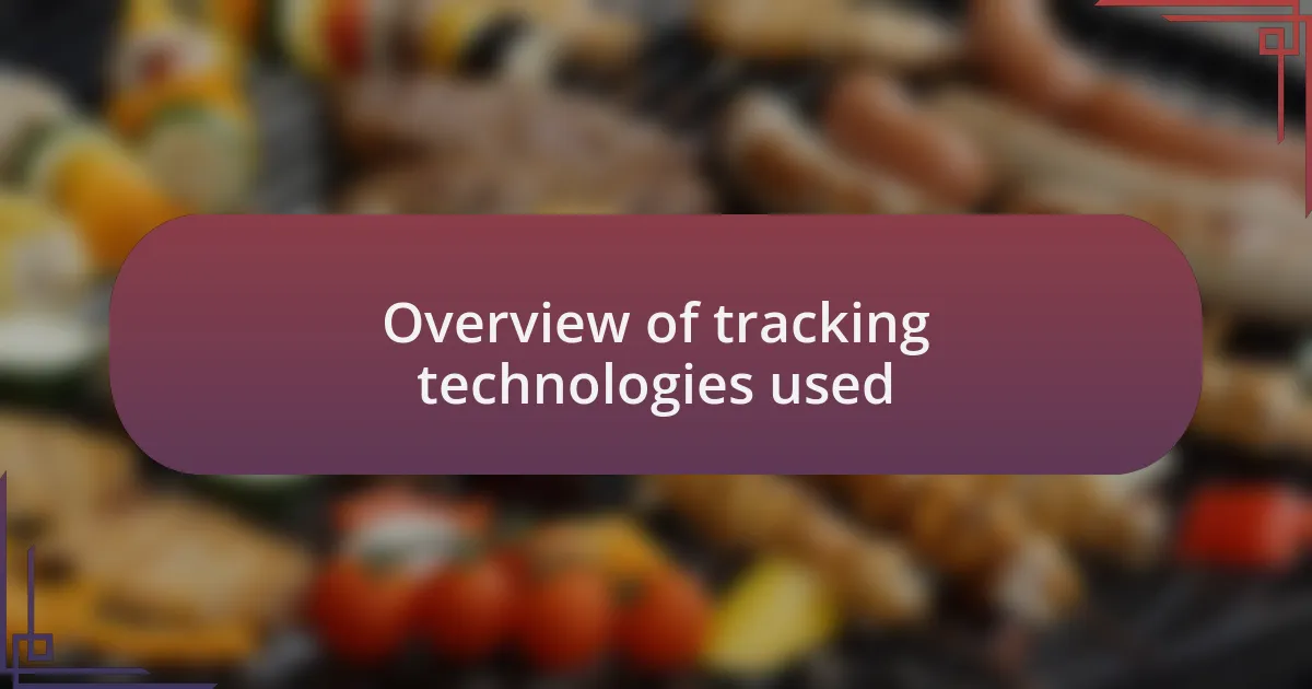 Overview of tracking technologies used