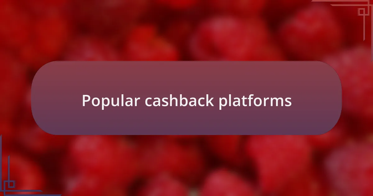 Popular cashback platforms