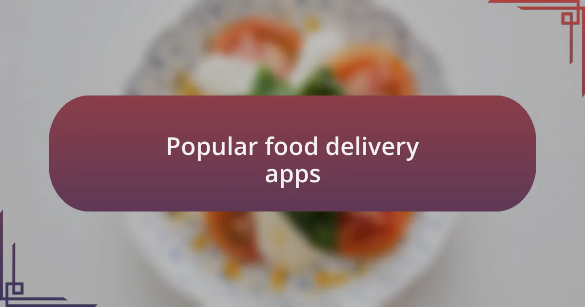 Popular food delivery apps