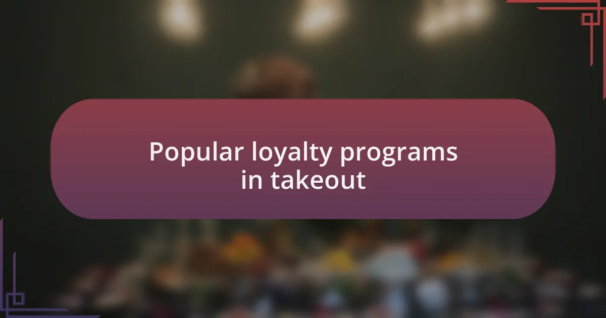 Popular loyalty programs in takeout