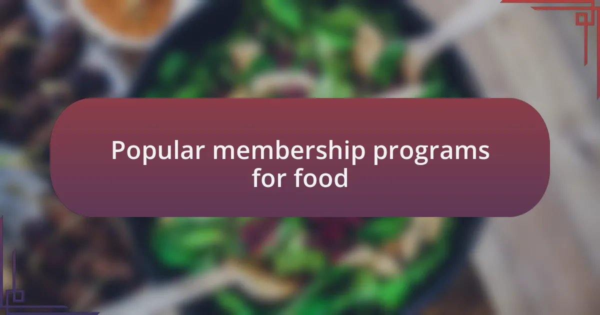 Popular membership programs for food