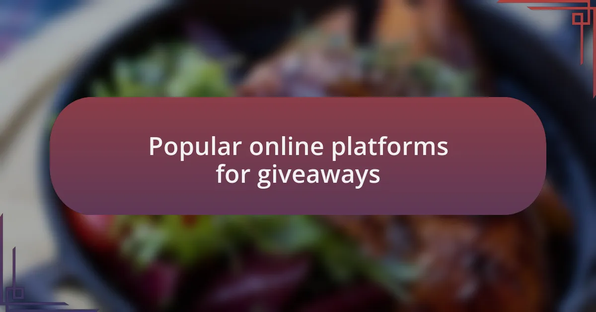 Popular online platforms for giveaways