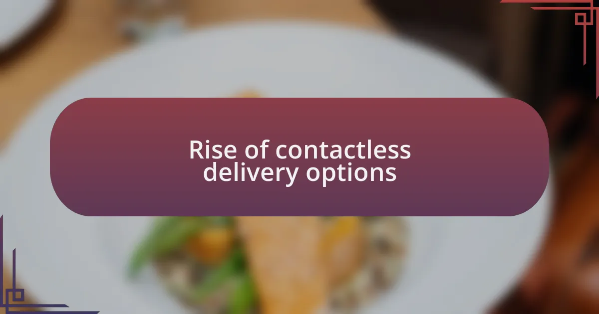 Rise of contactless delivery options