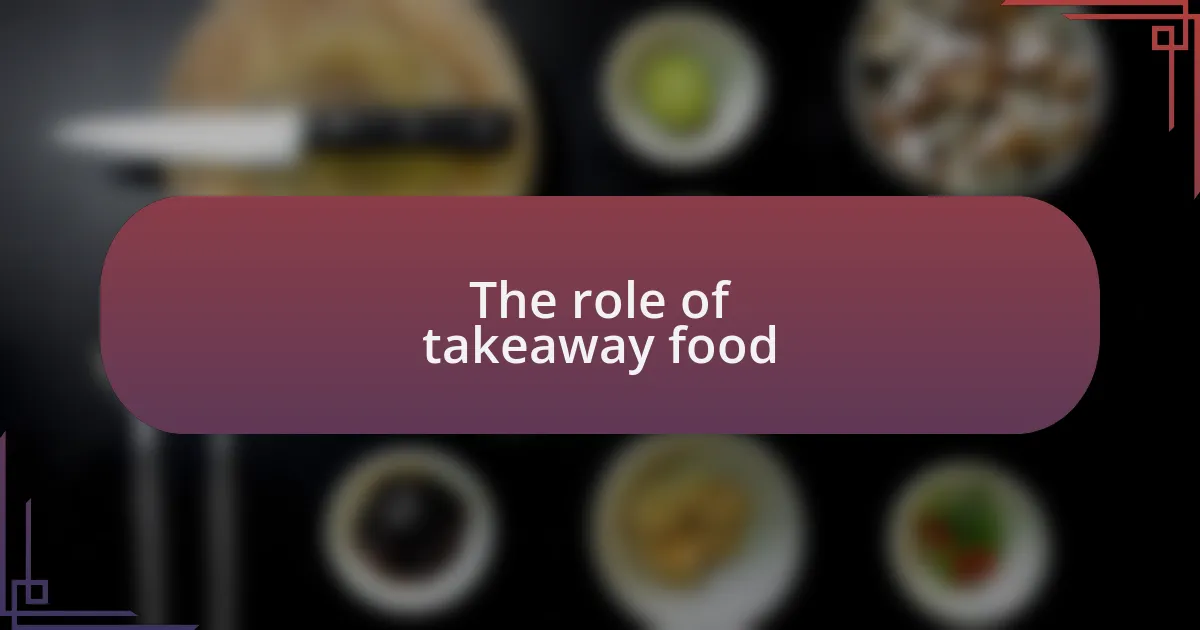 The role of takeaway food