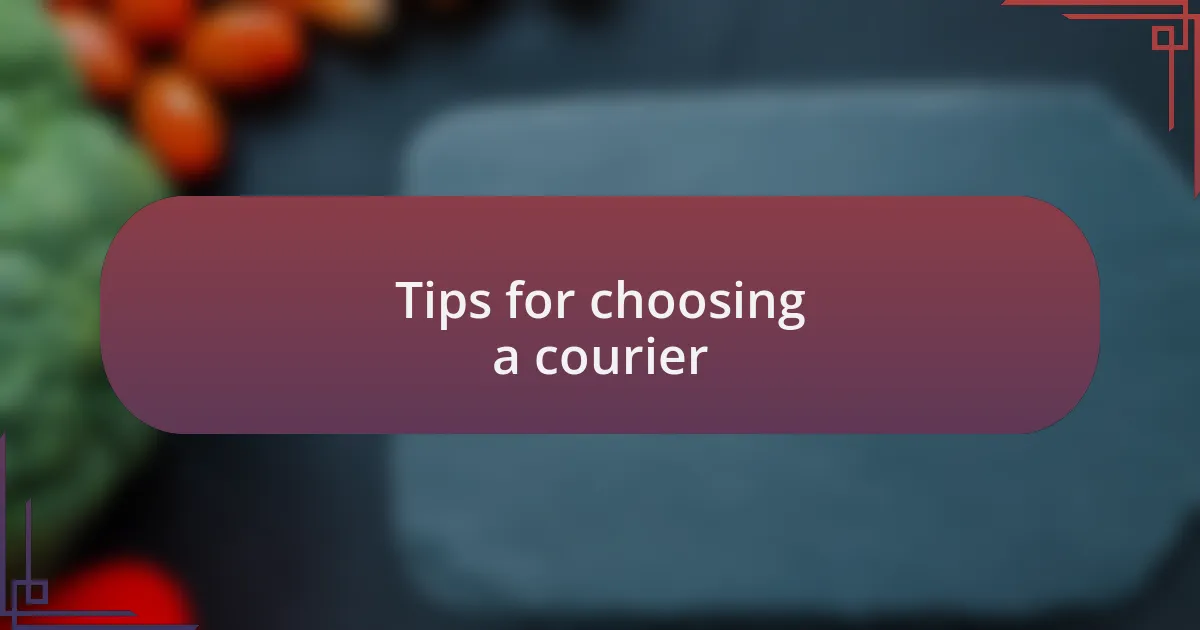 Tips for choosing a courier