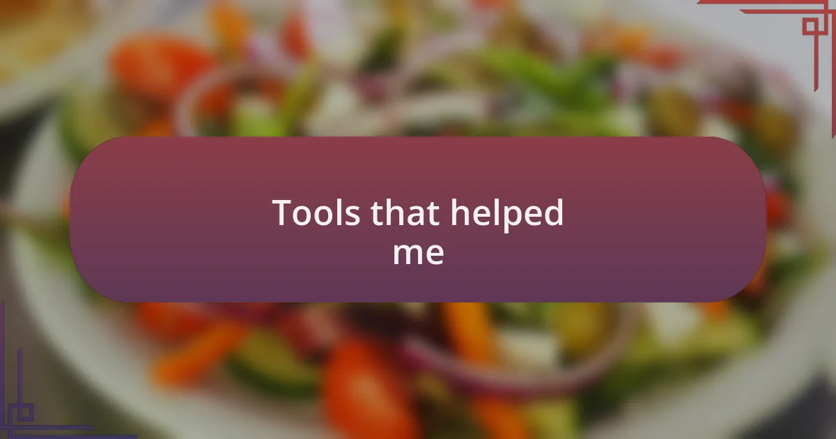 Tools that helped me