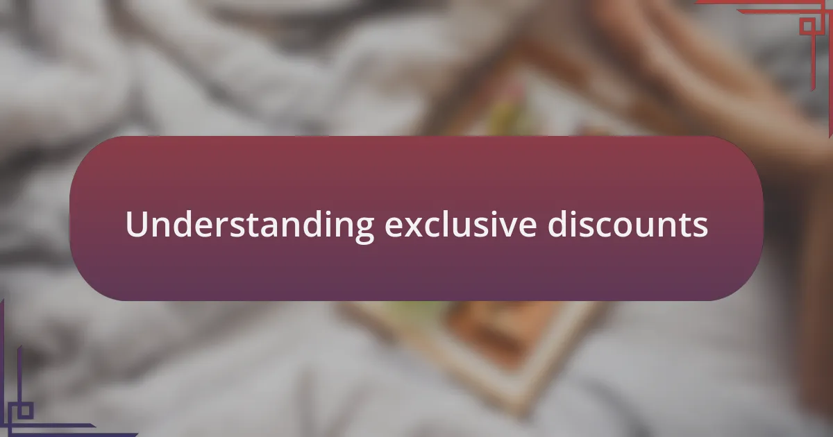 Understanding exclusive discounts