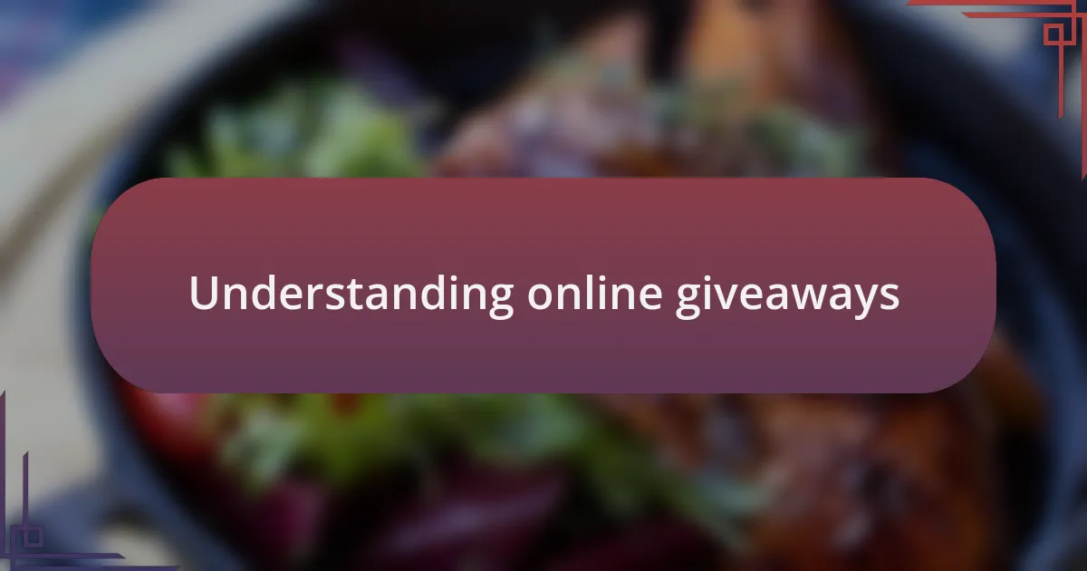 Understanding online giveaways