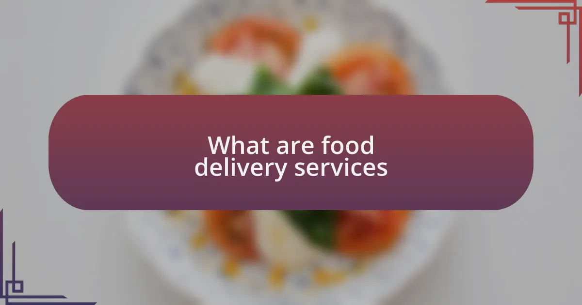 What are food delivery services