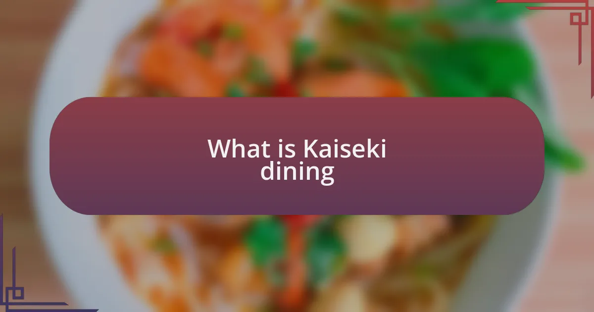 What is Kaiseki dining